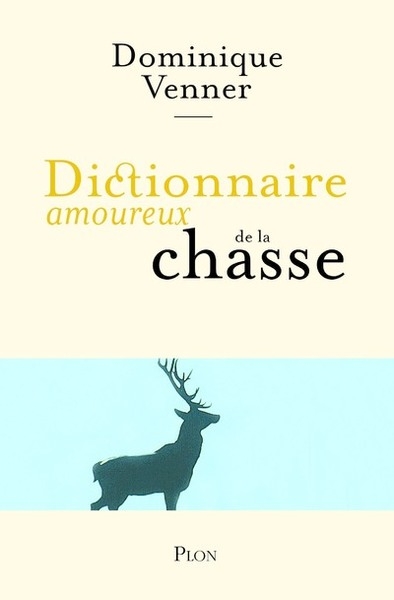 Dictionnaire amoureux de la chasse - Image principale