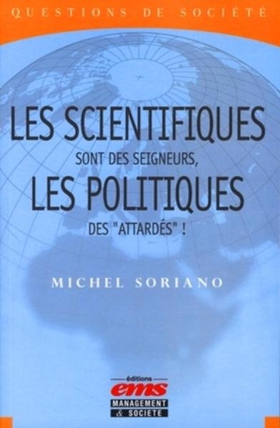 Les scientifiques sont des seigneurs, les politiques des "attardés"! - Image principale