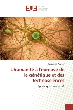 L'humanité à l'épreuve de la génétique et des technosciences - Image principale