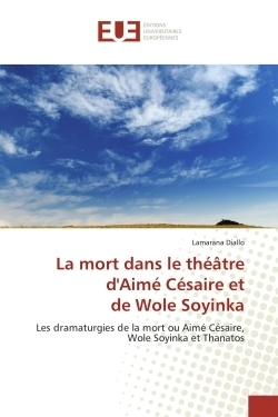 La mort dans le théâtre d'aimé césaire et de wole soyinka - Image principale