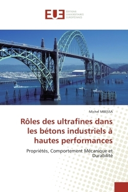 Rôles des ultrafines dans les bétons industriels à hautes performances - Image principale