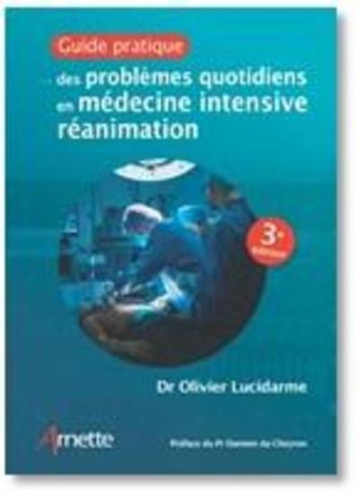 Guide pratique des problèmes quotidiens en médecine intensive réanimation - Image principale