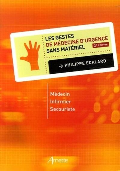 Les gestes de médecine d'urgence sans matériel 2eme édition - Image principale