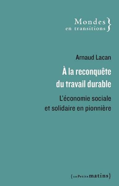 A la reconquête du travail durable - l'économie sociale et solidaire en pionnière - Image principale