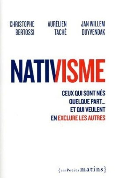 Nativisme - ceux qui sont nés quelque part... et qui veulent en exclure les autres - Image principale
