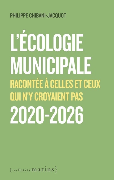 L'écologie municipale racontée à celles et ceux qui n'y croyaient pas 2020-2026 - Image principale