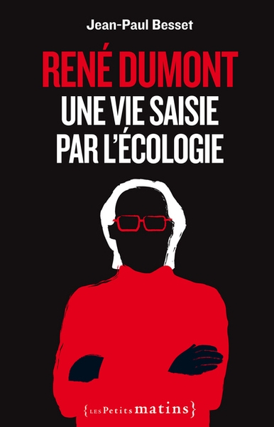 René dumont. une vie saisie par l'écologie - Image principale