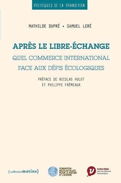 Après le libre-échange. quel commerce international face aux défis écologiques - Image principale