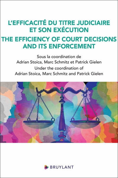 L'efficacité du titre judiciaire et son exécution - the efficiency of court decisions and its enforc - Image principale