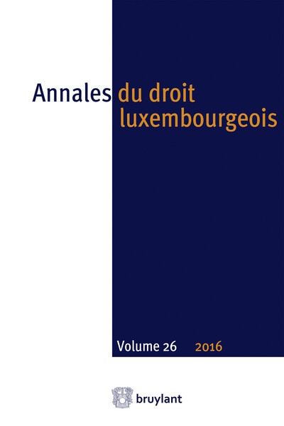 Annales du droit luxembourgeois - volume 26 2016 - Image principale