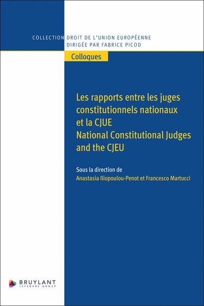 Les rapports entre les juges constitutionnels nationaux et la cjue - Image principale