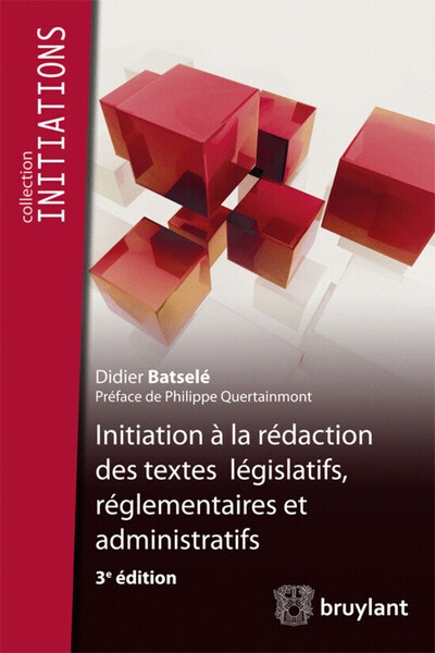 Initiation à la rédaction des textes législatifs, réglementaires et administratifs - Image principale