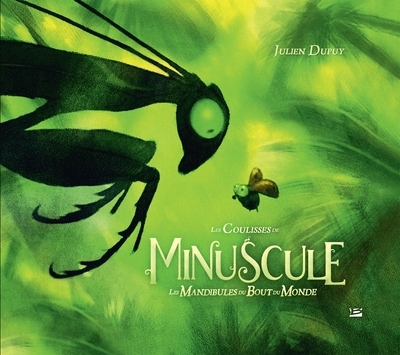 Les coulisses de minuscule : les mandibules du bout du monde - Image principale