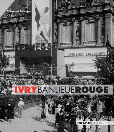 Ivry, banlieue rouge. capitale du communisme français, xxème siècle - Image principale