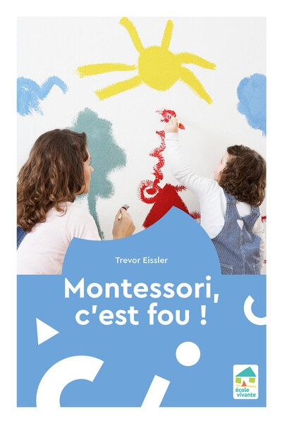 Montessori, c'est fou ! - Image principale