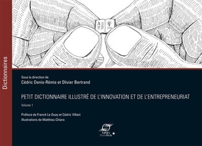 Petit dictionnaire illustré de l'innovation et de l'entrepreneuriat - volume 1 - Image principale