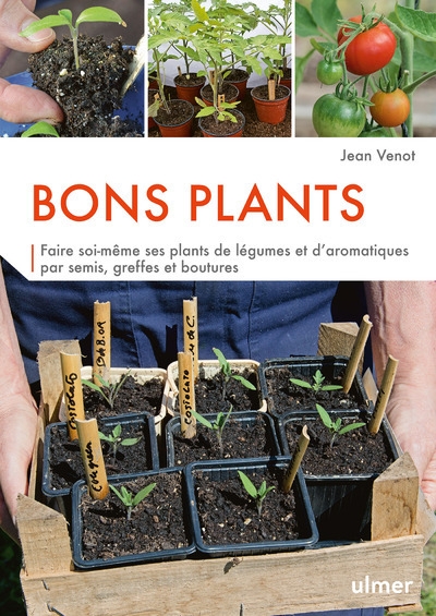 Bons plants - faire soi-même ses plants de légumes et d'aromatiques - Image principale