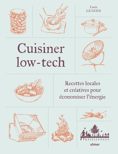 Cuisiner low-tech - recettes locales et créatives pour économiser l'énergie - Image principale
