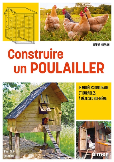 Construire un poulailler - 12 modèles originaux et durables, à réaliser soi-même - Image principale