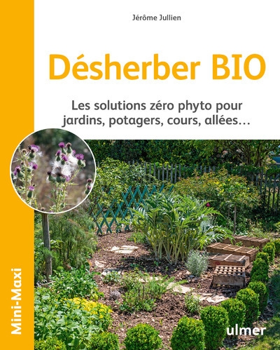 Désherber bio - les solutions zéro phyto pour jardins, potagers, cours, allées... - Image principale