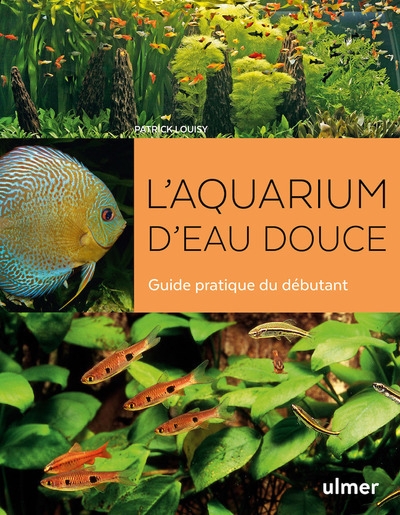 L'aquarium d'eau douce - guide pratique du débutant - Image principale