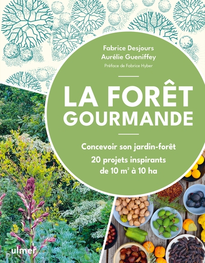 La forêt gourmande - concevoir son jardin-forêt - 20 projets inspirants de 10 m2 à 10 ha - Image principale