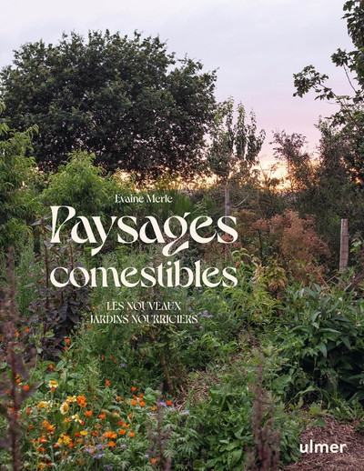Paysages comestibles - les nouveaux jardins nourriciers - Image principale
