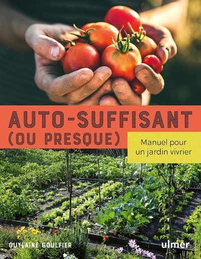 Auto-suffisant (ou presque) - manuel pour un jardin vivrier - Image principale