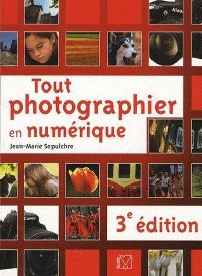 Tout photographier en numérique - Image principale