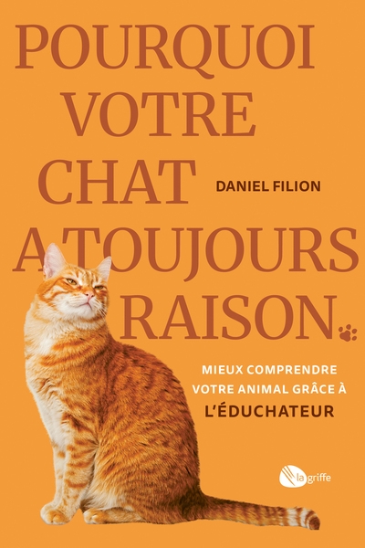 Pourquoi votre chat a toujours raison - mieux comprendre votre animal grâce à l'éduchateur - Image principale