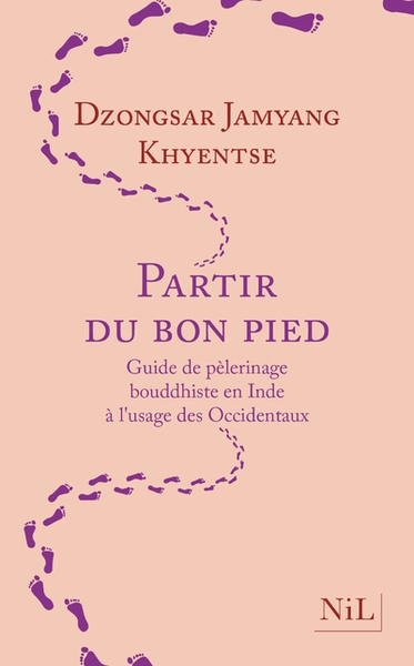Partir du bon pied - guide de pèlerinage bouddhiste en inde à l'usage des occidentaux - Image principale