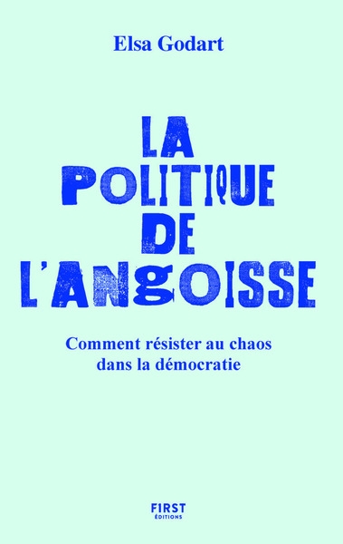 La politique de l'angoisse - comment résister au chaos dans la démocratie - Image principale