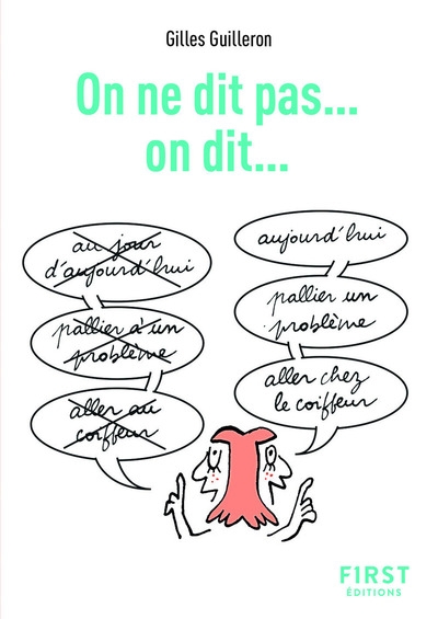 Le petit livre de - on ne dit pas... on dit..., 2e éd. - Image principale