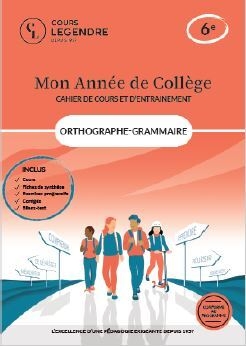 Mon année de collège - cahier de cours et d'entraînement - orthographe-grammaire - 6ème - Image principale