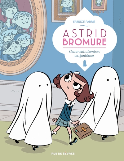 Astrid bromure t2 : comment atomiser les fantômes - Image principale