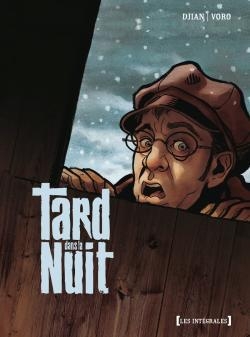 Tard dans la nuit - intégrale - Image principale