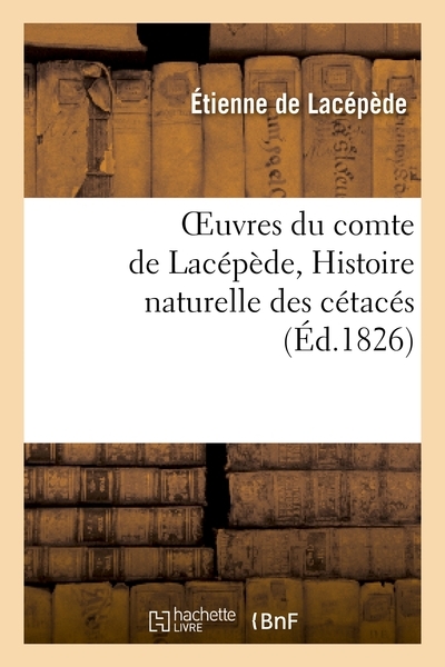 Oeuvres du comte de lacépède, histoire naturelle des cétacés - Image principale