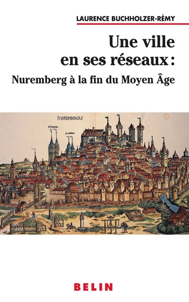 Une ville en ses réseaux : nuremberg à la fin du moyen age - Image principale