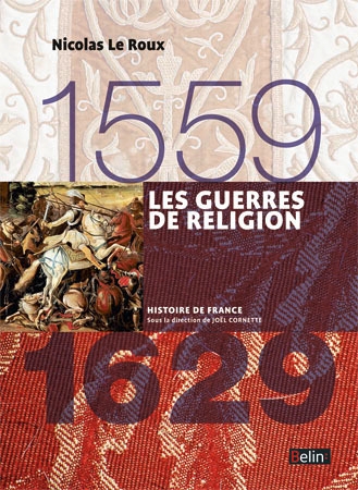 Les guerres de religion (1559-1629) - Image principale