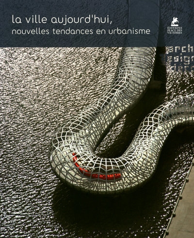 La ville aujourd'hui - nouvelles tendances en urbanisme - Image principale