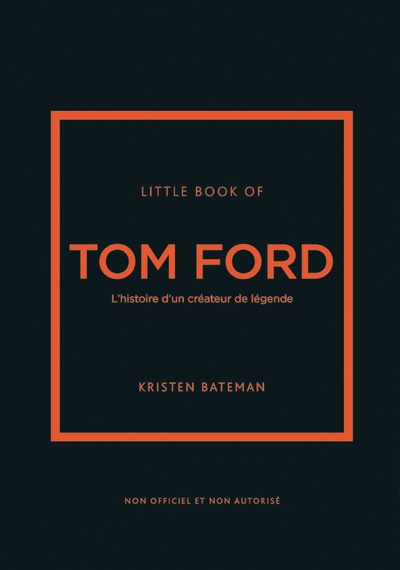Little book of tom ford - l'histoire d'un créateur de légende (version française) - Image principale