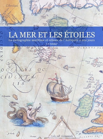 La mer & les etoiles - la cartographie maritime et celeste de l'antiquite a nos jours - Image principale