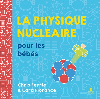 La physique nucléaire pour les bébés - Image principale