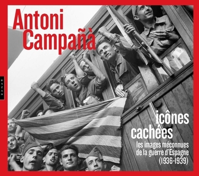 Antoni campañà : icônes cachées les images méconnues de la guerre d'espagne (1936-1939) - Image principale