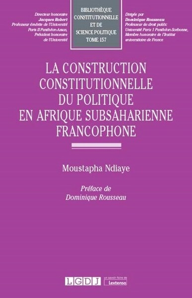 La construction constitutionnelle du politique en afrique subsaharienne francophone - Image principale