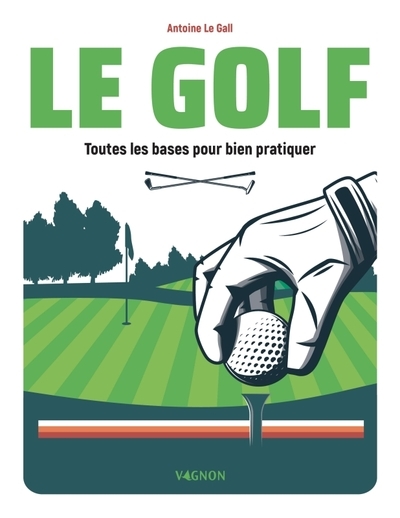 Le golf - toutes les bases pour bien pratiquer - Image principale
