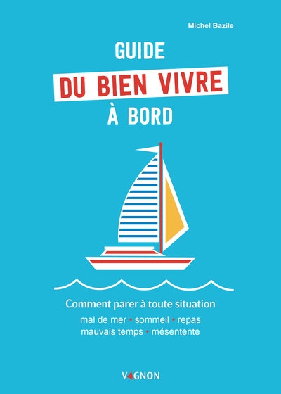 Guide du bien vivre à bord - comment parer à toute situation - Image principale