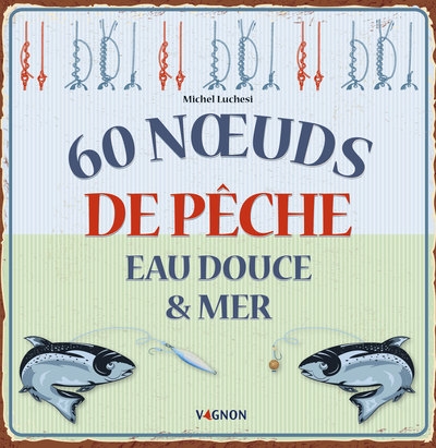 60 noeuds de pêche eau douce & mer - Image principale
