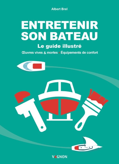 Entretenir son bateau - le guide illustré - Image principale
