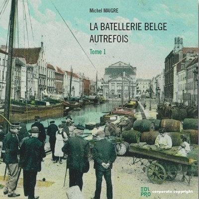 La batellerie belge autrefois tome 1 - Image principale